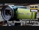 【Panasonic/HC-VX2M】24fpsテスト撮影 〜4K Mastered 1080p〜