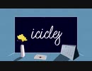 icicles 歌ってみた【一六葉】