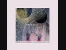 宇宙に消えたGIRL / cover / 歌ってみた