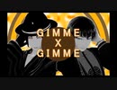 【MMD鬼徹】Gimme x Gimme