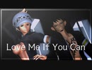 【MMDワンピ】Love Me If You Can【トラファルガー・ロー】