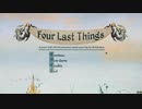 (紹介実況） "Four Last Things" part1