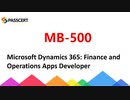 MB-500 Training Guide - Microsoft Dynamics 365: Finance and Operations Apps Developer