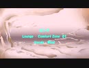 ロング「Lounge - Comfort Zone 01」※Vocals・Wind・すびP 00372