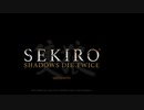 4んだら動画の尺も関係無しに終了するSEKIRO Shadows Die Twice