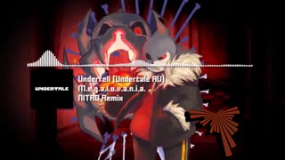 Underfell [Undertale AU] - M.E.G.A.L.O.V.A.N.I.A. NITRO Remix【立体音響】