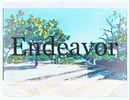 「Endeavor」feat.初音ミク