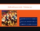 Walk with your smile/Trickstar