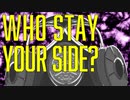 Who stay your side? / v flower