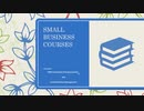 Small Business Courses