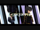 【MMD刀剣乱舞】Conqueror【長谷部・燭台切】