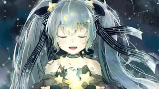 【初音ミク】Star Song【オリジナル】