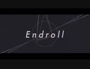 【歌ってみた】エンドロール / ｼｭﾝ。