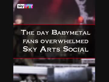 Sky Arts(イギリスのTV局)が作成したDownloadUK2018でのBABYMETAL全曲放送騒ぎの動画