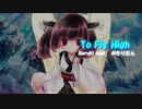 【AIきりたん】アニソン風オリジナル曲　【♪To Fly High】