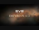 EVE ONLINE Welcome to the Empyrean Age