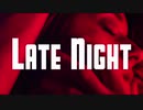 Late Night 歌ってみた【さとうかさね】