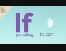 IF you calling ...　#2020 06 21