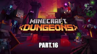 【実況プレイ】マイクラをよく知らない私がダンジョンズをやってみた Part.16