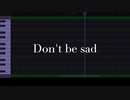 Don't be sad (with GUMI & Fukase)
