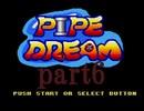 パイプドリーム(スーパーファミコン版)を攻略するpart6【プレイ動画】