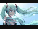 【初音ミク】FutureTears【オリジナル曲】