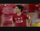 南野途中出場 《19-20EPL：第31節》 リヴァプール vs クリスタル・パレス