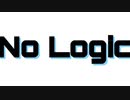 【初投稿】No Logic／HoLy.【歌ってみた】