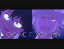 【MMDヒロアカ】Love me if you can 【幼馴染】　