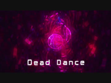 [東方自作アレンジ] Dead Dance [原曲:リジッドパラダイス]