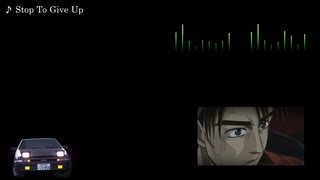 Initial D【歌詞・和訳】Stop To Give Up