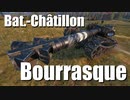 【WoT：Bat.-Châtillon Bourrasque】ゆっくり実況でおくる戦車戦Part748 byアラモンド