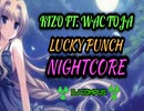 NIGHTCORE | Kizo ft. Wac Toja - LUCKY PUNCH