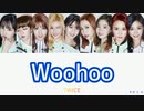 TWICE Woohoo カナルビ 歌詞 日本語字幕