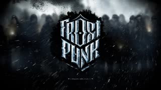 【実況】FROST PUNK Part 00