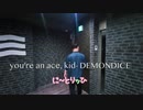 【freestyle】you're an ace, kid- DEMONDICE 踊ってみた【に〜とりッひ】 - HD 1080p
