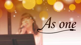 【As one】儚いメロディー【オリジナル】