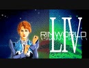 [実況]　俺のハーレムを越えてゆけ54 ”RimWorld”