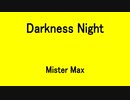Darkness Night - Mister Max