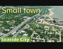 Cities Skylines | | SEASIDE CITY | | ep 7