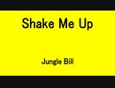 Shake Me Up - Jungle Bill