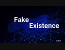Fake Existence