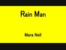 Rain Man - Mara Nell