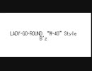 LADY-GO-ROUND “W-40”Style