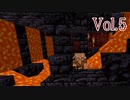 【ゆっくり実況】  ネザーを統べろ！ Vol.5【Minecraft】