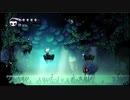 ++生放送録画++ ケリーさんの Hollow Knight その6