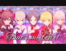 【LiPPS】That's my Girl【デレステMAD】