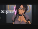 MMD - Say so