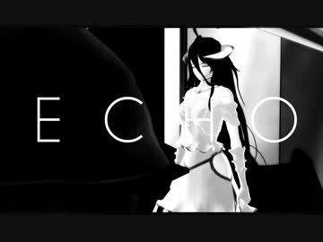 【MMDオバロ】 ECHO