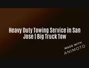 Heavy Duty Towing Service in San Jose | Big Truck Tow
